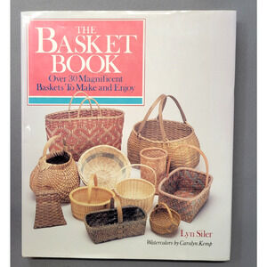 The Basket Book Lyn Siler Crafts Hobbies Over 30 Baskets To Make Hardcover 1988